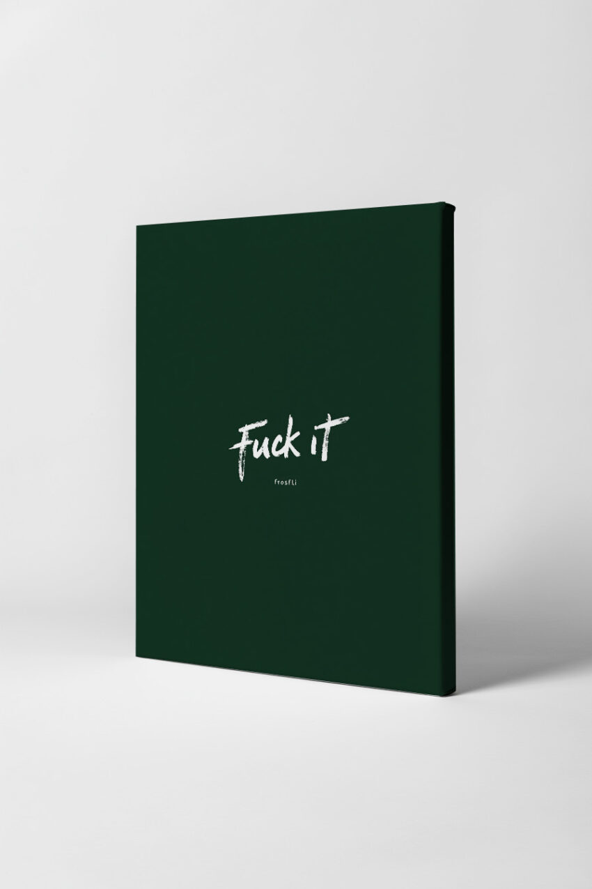 Grafikdesign Poster Spruch weiß dunkelgrün minimalistisch