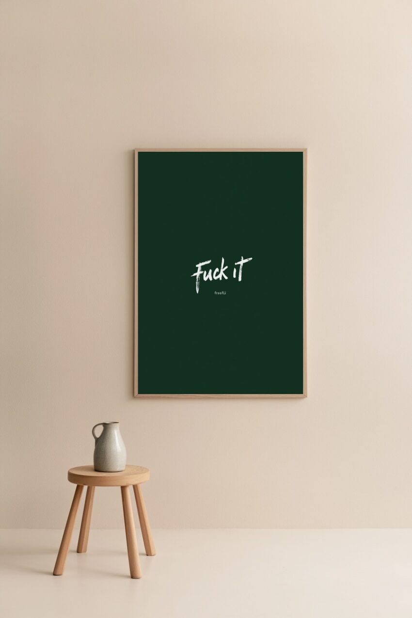 Grafikdesign Poster Spruch weiß dunkelgrün minimalistisch