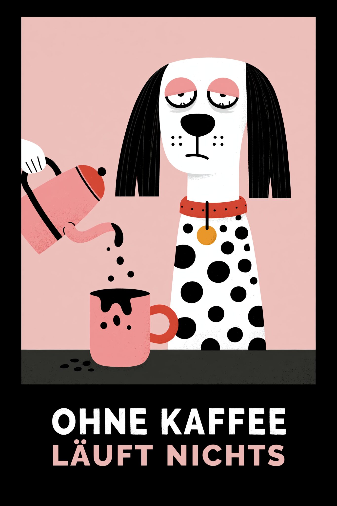 Illustration Poster Hund Kaffee Tasse minimalistisch rosa schwarz weiß