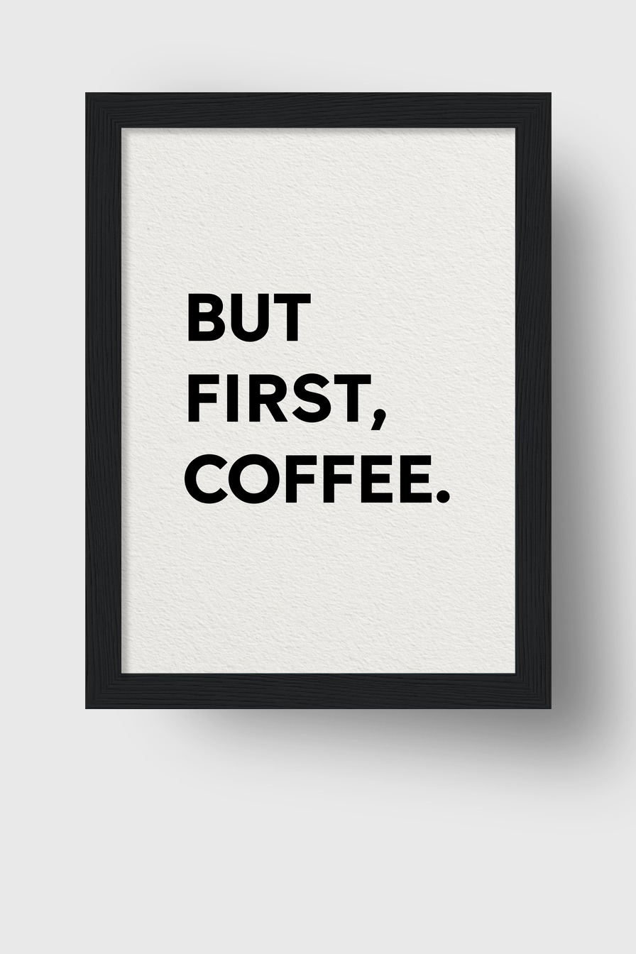 Grafik Poster Kaffee Spruch minimal schwarz weiß
