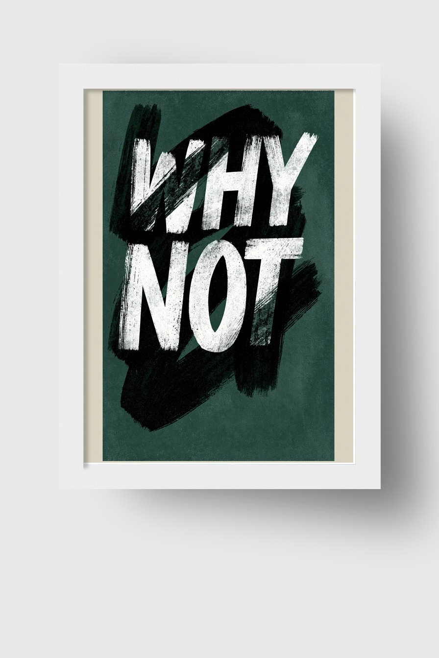 Grafikdesign Poster Schrift Why Not weiß schwarz kontrast