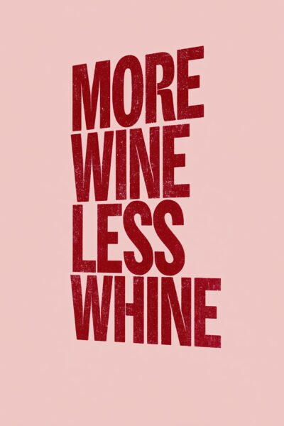 More Wine Less Whine Gerahmt