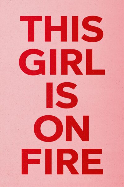 This Girl Is On Fire Poster