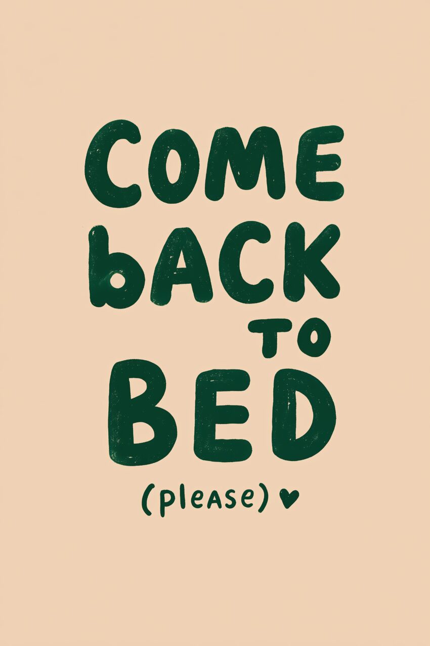 Grafikdesign Poster Schriftzug Bitte zurück ins Bett schwarz grün
