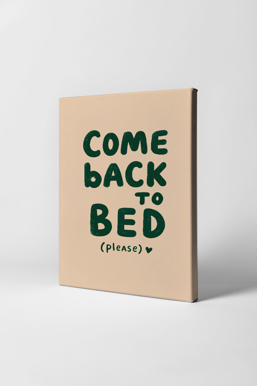 Grafikdesign Poster Schriftzug Bitte zurück ins Bett schwarz grün
