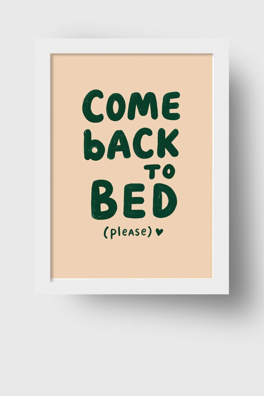 Grafikdesign Poster Schriftzug Bitte zurück ins Bett schwarz grün